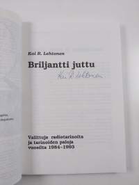 Briljantti juttu : valittuja radiotarinoita ja tarinoiden paloja vuosilta 1984-1993 (signeerattu)