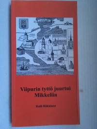 Viipurin tyttö juurtui Mikkeliin