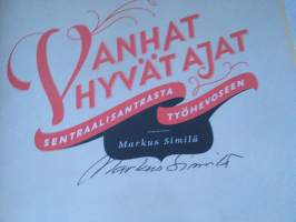 Vanhat hyvät ajat - Sentraalisantrasta työhevoseen