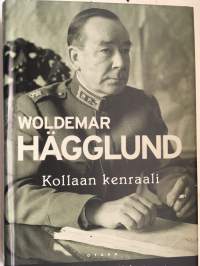 Woldemar Hägglund - Kollaan kenraali
