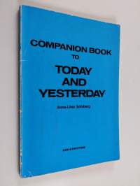 Companion book to Today and yesterday : Questions, notes on authors etc. and vocabulary