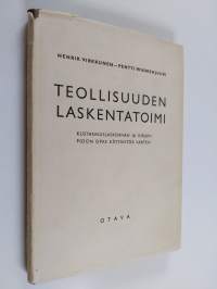 Teollisuuden laskentatoimi : kustannuslaskennan ja kirjanpidon opas käytäntöä varten