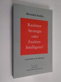 Raubtier - Strategie oder Faultier-Intellgenz? : Zwölf Briefe an die Mächtigen