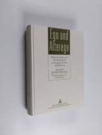 Ego und Alterego : Wilhelm Bolin und Friedrich Jodl im Kampf um die Aufklärung : Festschrift für Juha Manninen