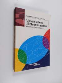 Tulevaisuutena liiketoimintaverkot : johtaminen ja arvonluonti