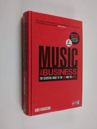 Music : the business : the essential guide to the law and the deals