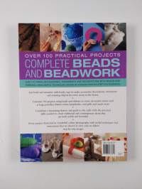 Complete beads and beadwork : over 100 practical projects : easy-to-make accessories, ornaments and decorations with beads and ribbons, using simple techniques sh...