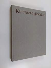 Kainuuseen sijoitettu : kuvaus Kajaani oy:n vaiheista vuoteen 1945