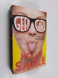 Geek girl - Kohellusta korkokengissä