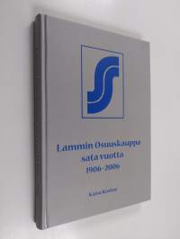 Lammin osuuskauppa sata vuotta 1906-2006