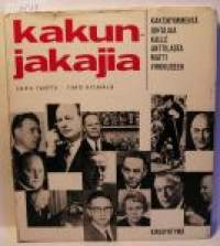 Kakunjakajia -johtajaa Kalle Anttilasta Matti Virkkuseen