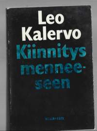 Kiinnitys menneeseen : romaaniKirjaKalervo, Leo , kirjoittaja, Weilin + Göös 1967