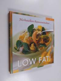 Low fat! : herkutellen ihannemittoihin