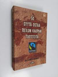 50 syytä ostaa reilun kaupan tuotteita