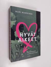 Hyvät aikeet : miksi autamme ja mitä siitä seuraa? - Miksi autamme ja mitä siitä seuraa?