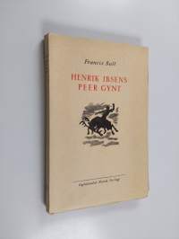 Henrik Ibsens Peer Gynt - diktningens tilblivelse og grunntanker