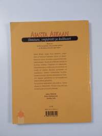 Ajasta aikaan : Ihminen, ympäristö ja kulttuuri