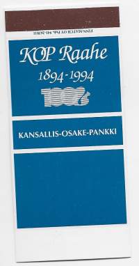 KOP Raahe  1894-1994 100 v Kansallis-Osake-Pankki  tulitikkuaskin aihio