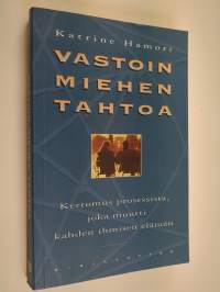 Vastoin miehen tahtoa