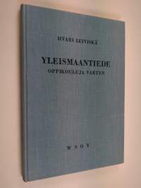 Yleismaantiede : oppikouluja varten