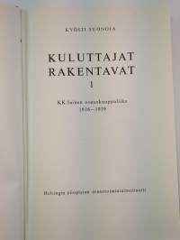 Kuluttajat rakentavat 1 KK:lainen osuuskauppaliike 1916-1939