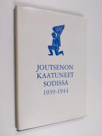 Joutsenon kaatuneet sodissa 1939-1944