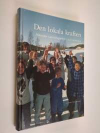Den lokala kraften : människor i utvecklingsarbete