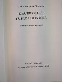 Kauppamies Turun hovissa : historiallinen romaani