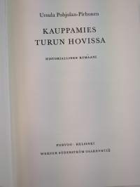 Kauppamies Turun hovissa : historiallinen romaani