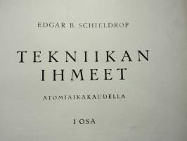 Tekniikan ihmeet atomiaikakaudella I + II 1-2