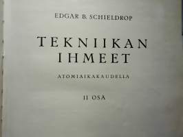 Tekniikan ihmeet atomiaikakaudella I + II 1-2