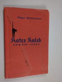 Kater Kaleb und das Leben