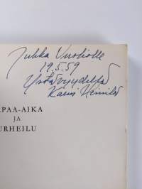 Vapaa-aika ja urheilu : sosiologinen tutkimus miesten vapaa-ajan käytöstä ja urheiluharrastuksesta (signeerattu, tekijän omiste)