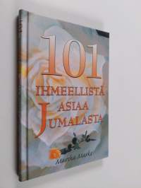 101 ihmeellistä asiaa Jumalasta