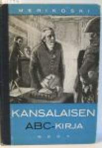 Kansalaisen ABC-kirja. Kansalaitiedon  alkeisoppikirja