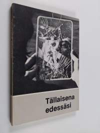 Tällaisena edessäsi