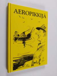 Aeropikkijä : valittuja juttuja Savon sanomista