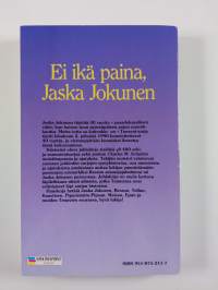 Ei ikä paina, Jaska Jokunen