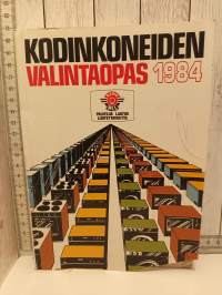 Kodinkoneiden valintaopas 1984