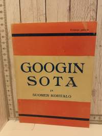 Googin sota ja Suomen kohtalo