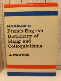 Harraps French-English Dictionary of Slang and Colloquialisms
