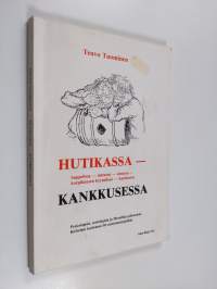 Hutikassa - kankkusessa : psykologisia, sosiologisia ja filosofisia pullotuksia kieltolain kuoleman 50-vuotisjuhliin