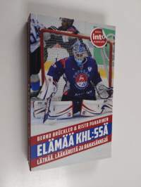 Elämää KHL:ssä : lätkää, lääkäreitä ja rahasäkkejä