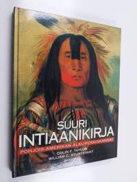 Suuri intiaanikirja : Pohjois-Amerikan alkuperäiskansat
