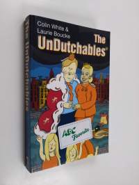 The Undutchables - An Observation of the Netherlands, Its Culture and Its Inhabitants