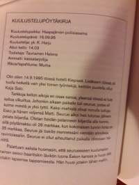 Katariina Vuori/ Erään tapon tarina.  P.2018  Joskus tulee tilanne että väkivaltaista  käytöstä lähiomaista kohtaan ei vain kestä