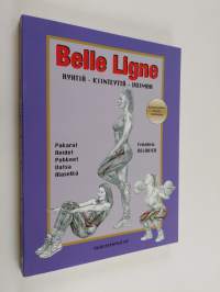 Belle ligne : ryhtiä, kiinteyttä, voimaa