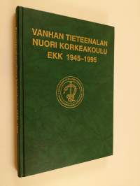 Vanhan tieteenalan nuori korkeakoulu : Eläinlääketieteellinen korkeakoulu 1945-1995