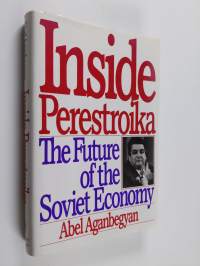 Inside perestroika : the future of the Soviet economy