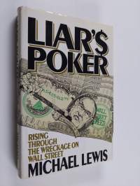 Liar&#039;s Poker - Rising Through the Wreckage on Wall Street